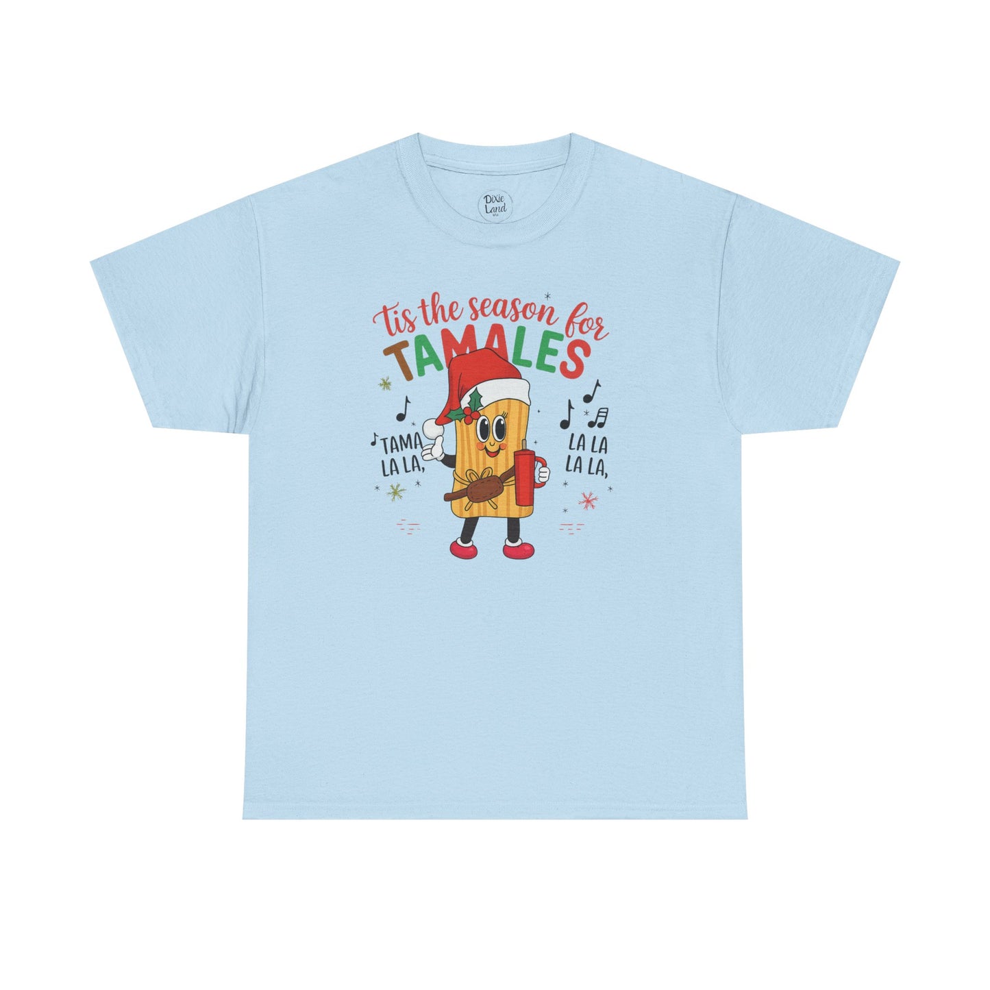 'Tis the Season for Tamales T-Shirt — Christmas Tamale Holiday Tee