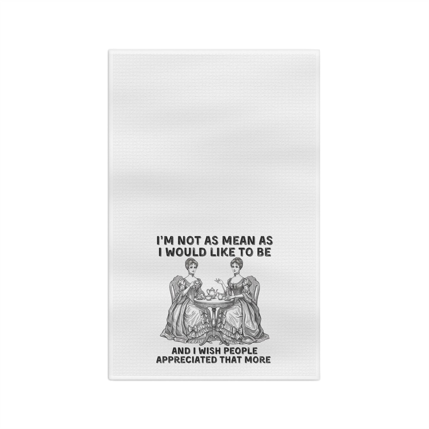 Tea Towel – “I’m Not As Mean As I Would Like To Be” Vintage Tea Party Dish Towel
