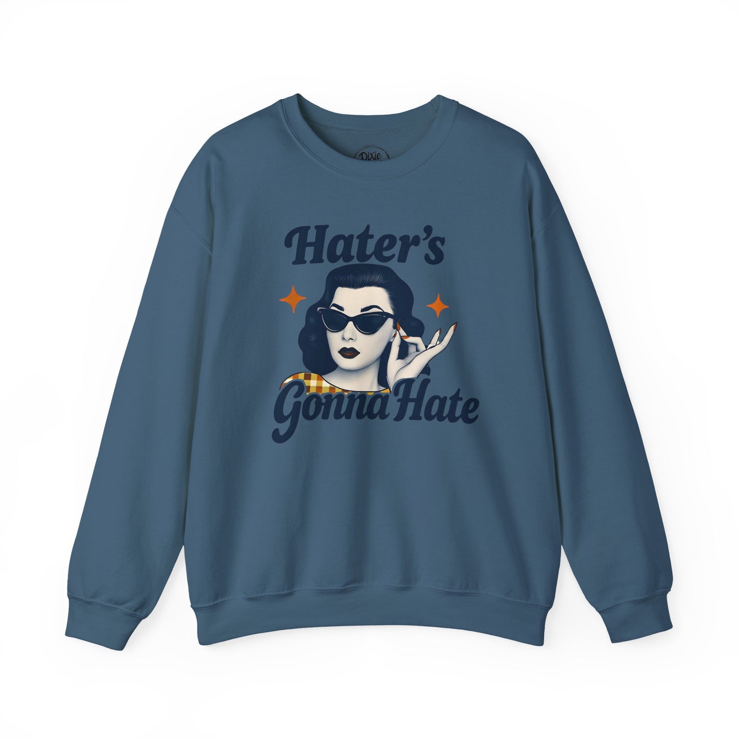 Hater's Gonna Hate Crewneck Sweatshirt, Funny Unisex Pullover, Casual Gift for Friends, Comfy Outfit, Humor Apparel