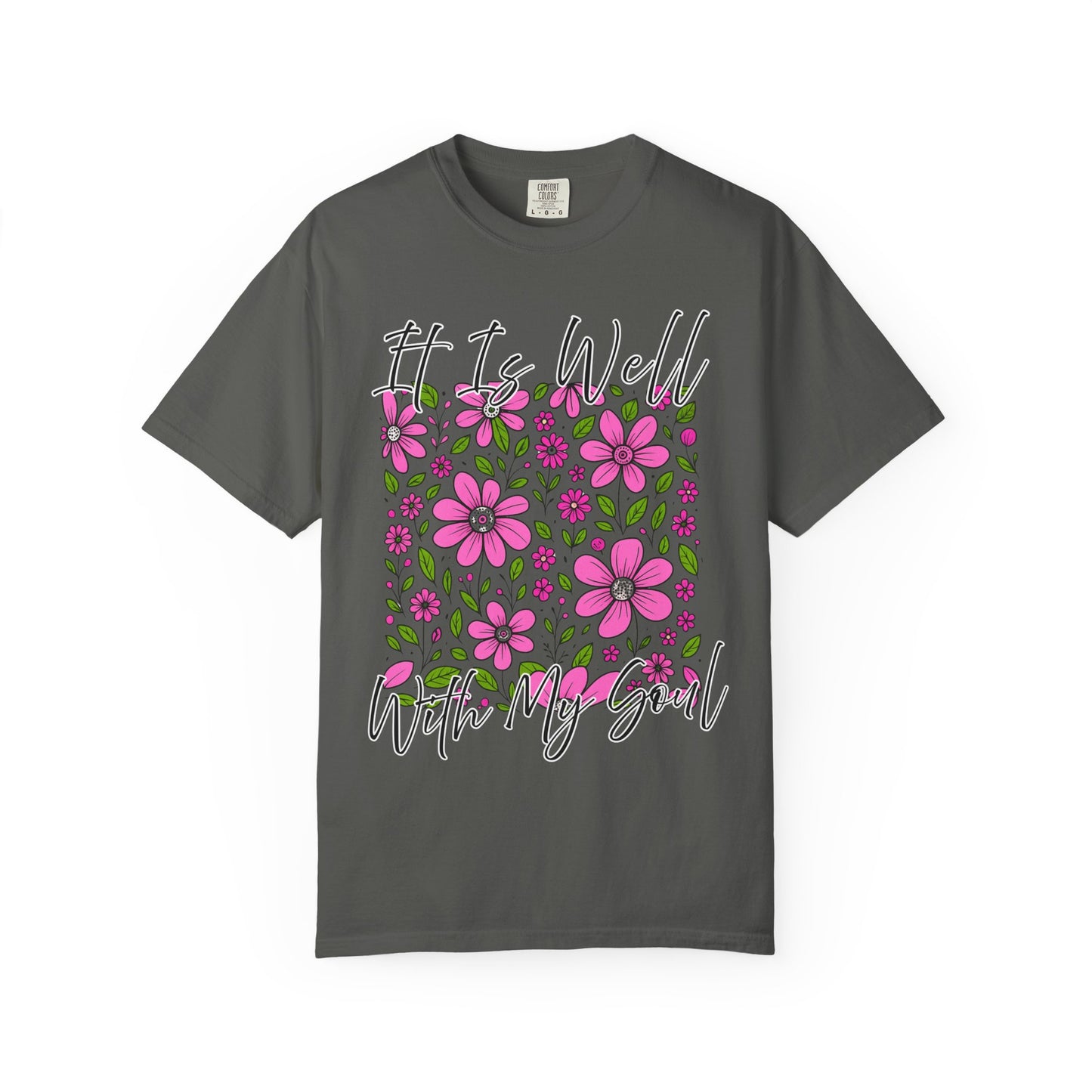 Floral Inspirational T-Shirt - It Is Well With My Soul, Comfort Colors Tee, Gift for Her, Motivation Shirt, Positive Vibes Top, Casual Tee,