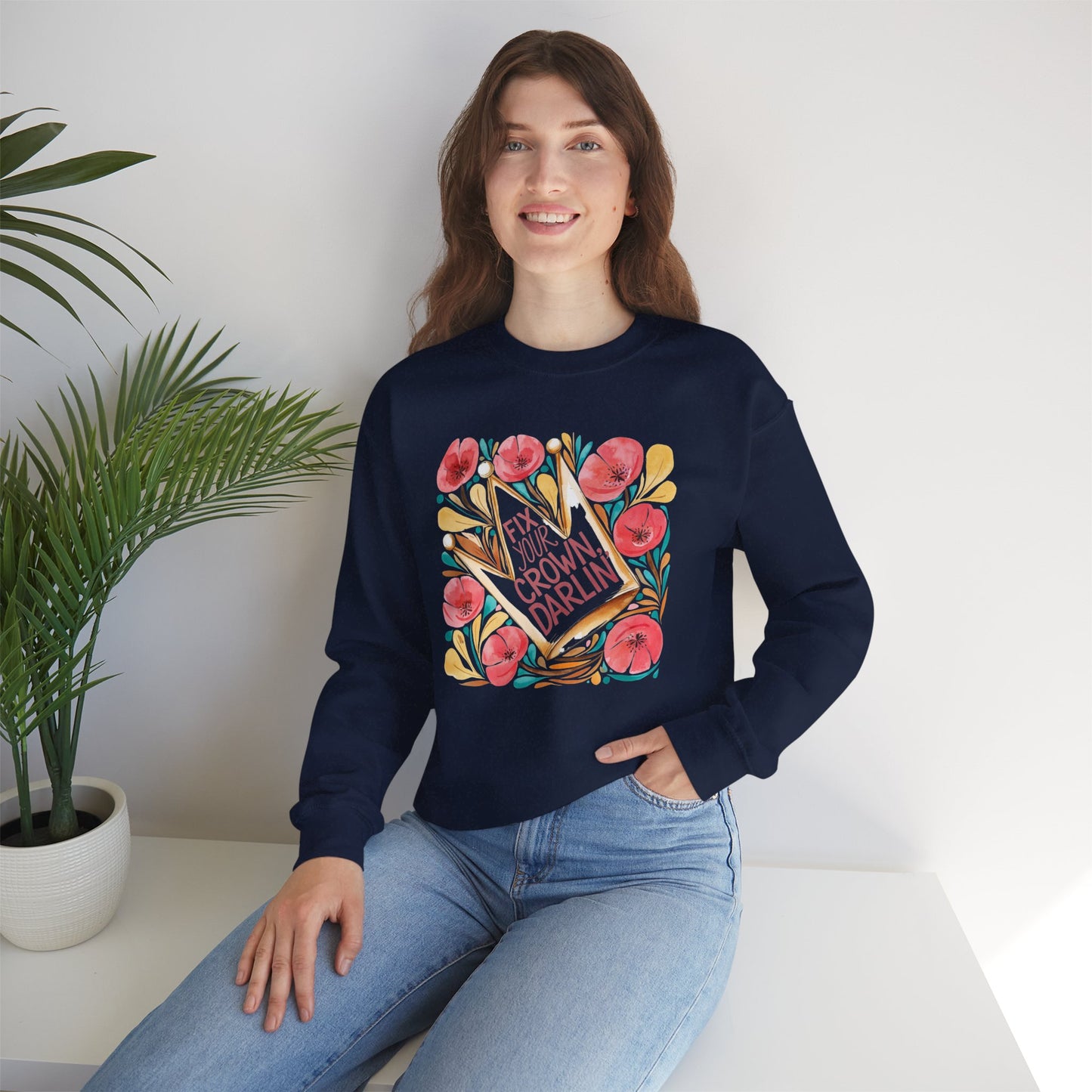 Crewneck Sweatshirt — Straighten Your Crown Darlin' Floral Graphic