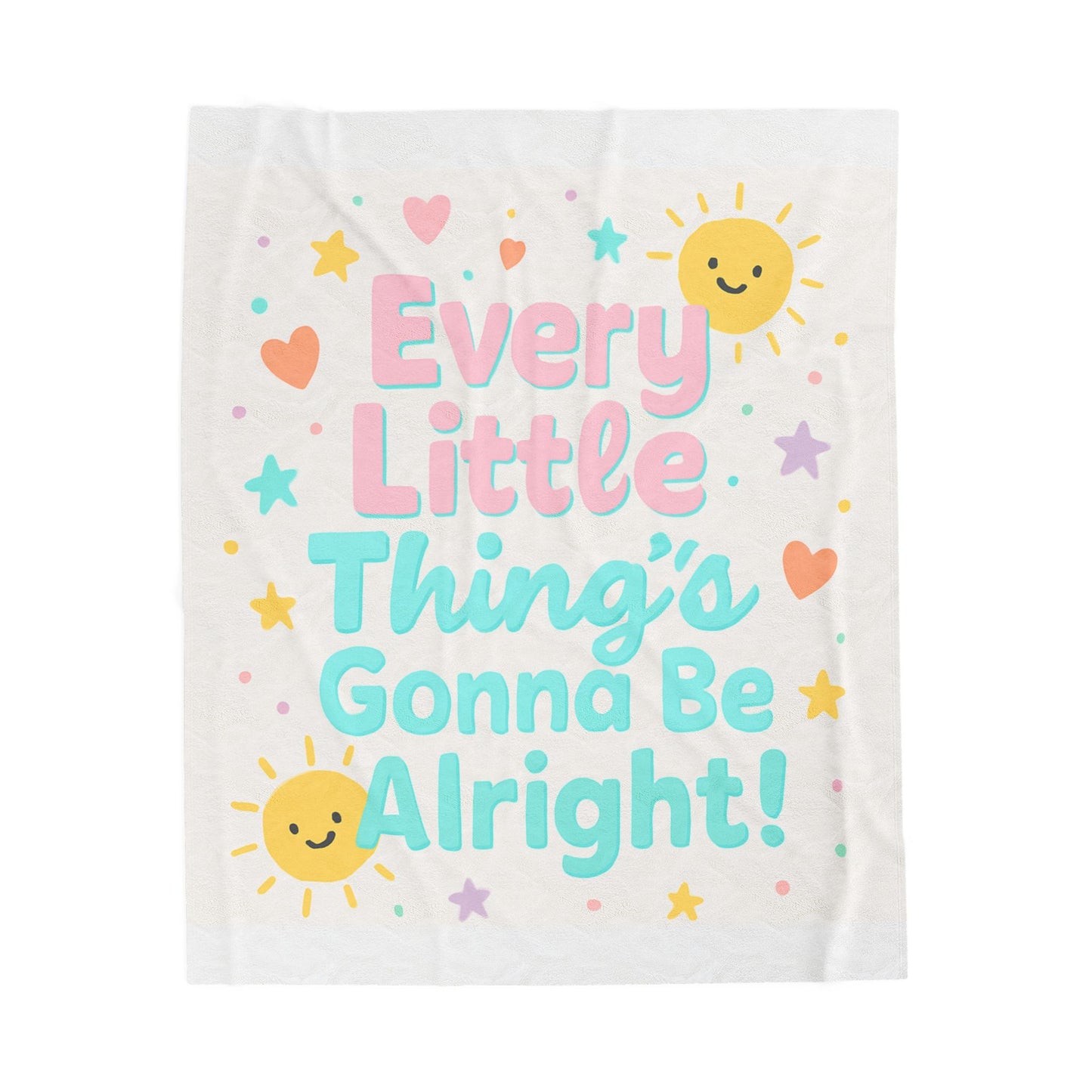 Velveteen Plush Blanket — "Every Little Thing's Gonna Be Alright" Pastel Baby Throw
