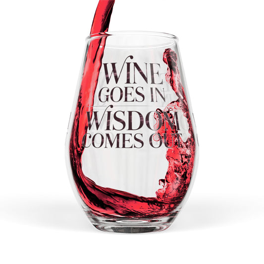Stemless Wine Glass - "Wine Goes In, Wisdom Comes Out" 11.75oz