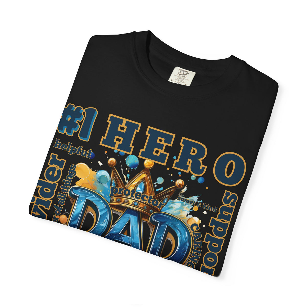 Hero Dad T-Shirt - Perfect Gift for Father's Day, Birthday, Casual Wear, Family Events, Dad Appreciation, Unisex Tee, Garment-Dyed Shirt,