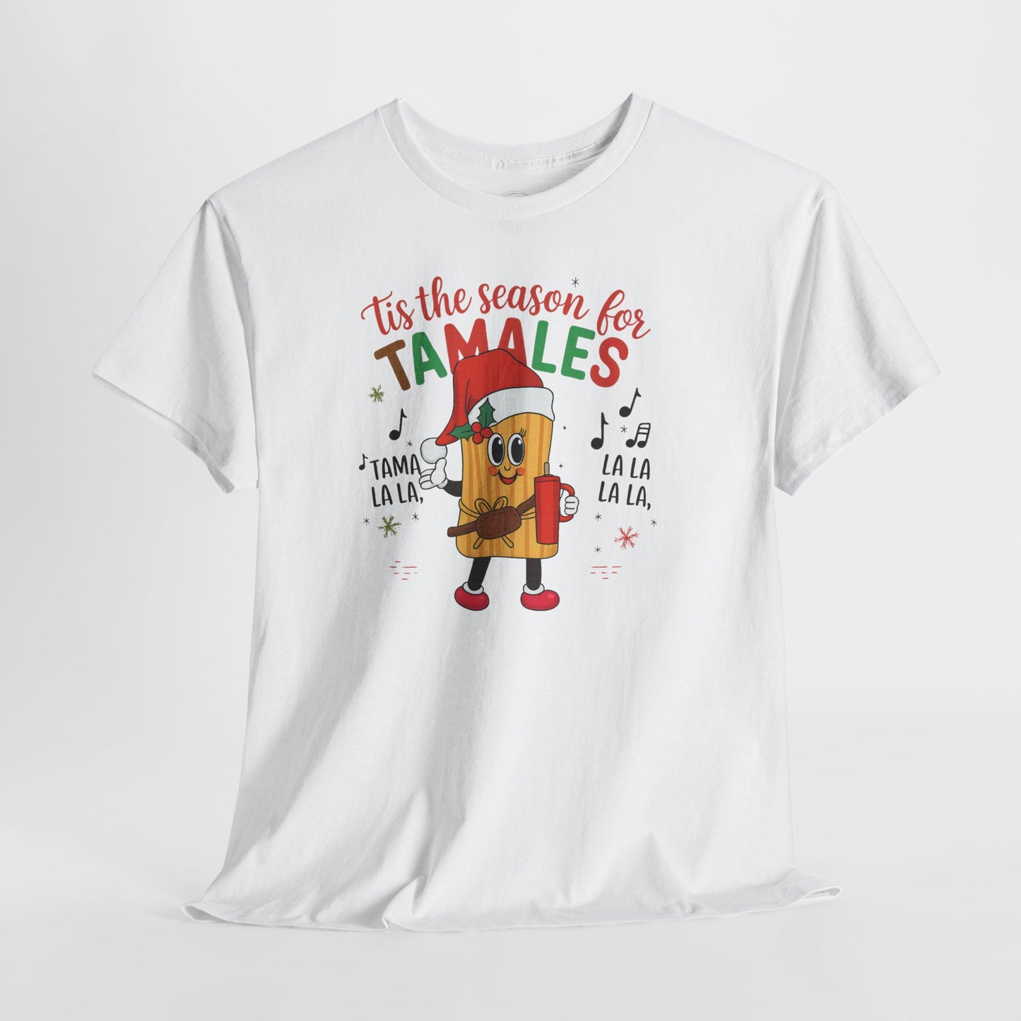 'Tis the Season for Tamales T-Shirt — Christmas Tamale Holiday Tee