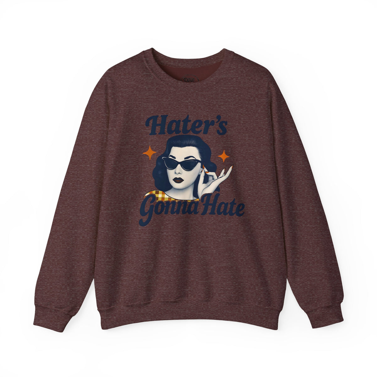 Hater's Gonna Hate Crewneck Sweatshirt, Funny Unisex Pullover, Casual Gift for Friends, Comfy Outfit, Humor Apparel
