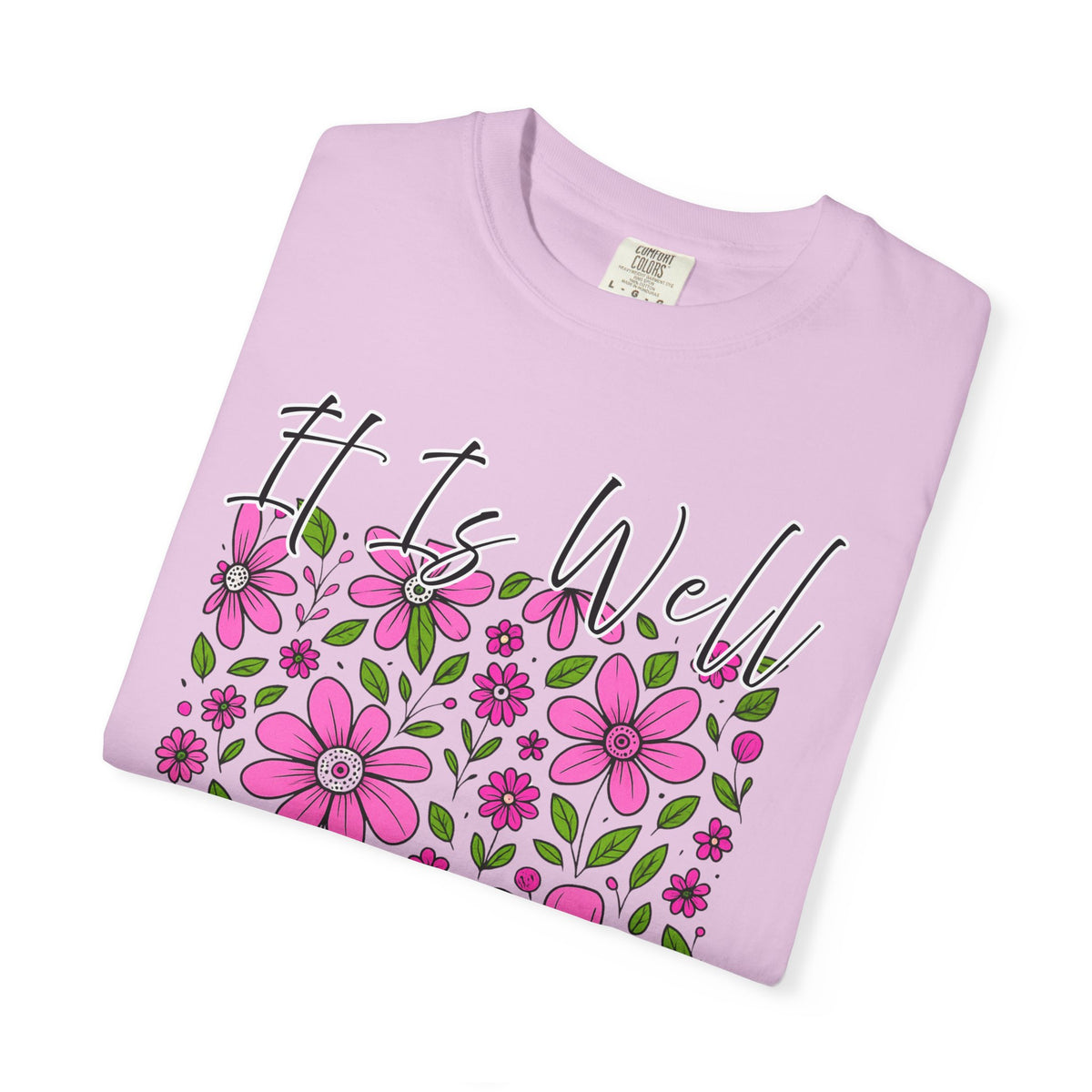 Floral Inspirational T-Shirt - It Is Well With My Soul, Comfort Colors Tee, Gift for Her, Motivation Shirt, Positive Vibes Top, Casual Tee,