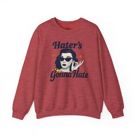 Hater's Gonna Hate Crewneck Sweatshirt, Funny Unisex Pullover, Casual Gift for Friends, Comfy Outfit, Humor Apparel