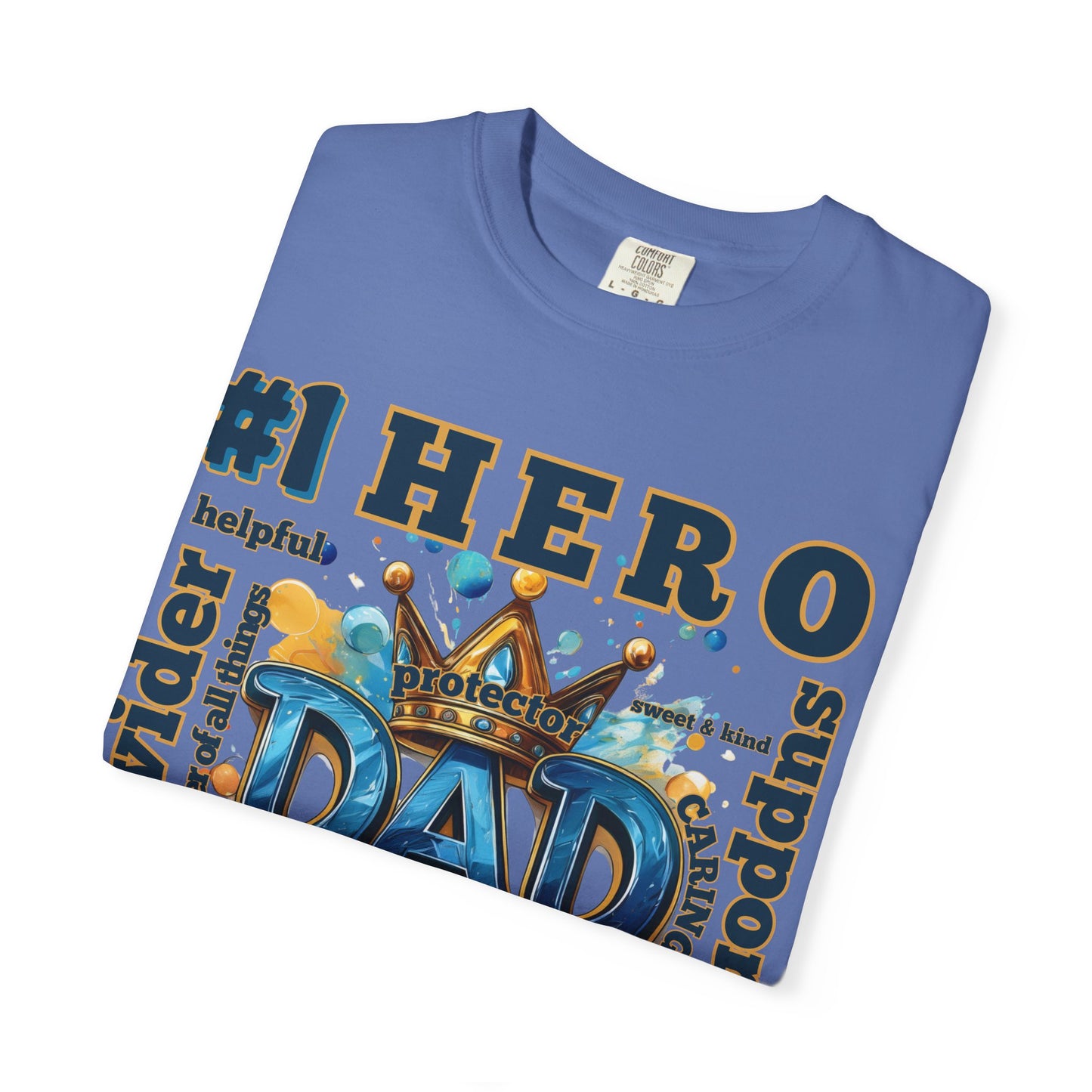 Hero Dad T-Shirt - Perfect Gift for Father's Day, Birthday, Casual Wear, Family Events, Dad Appreciation, Unisex Tee, Garment-Dyed Shirt,