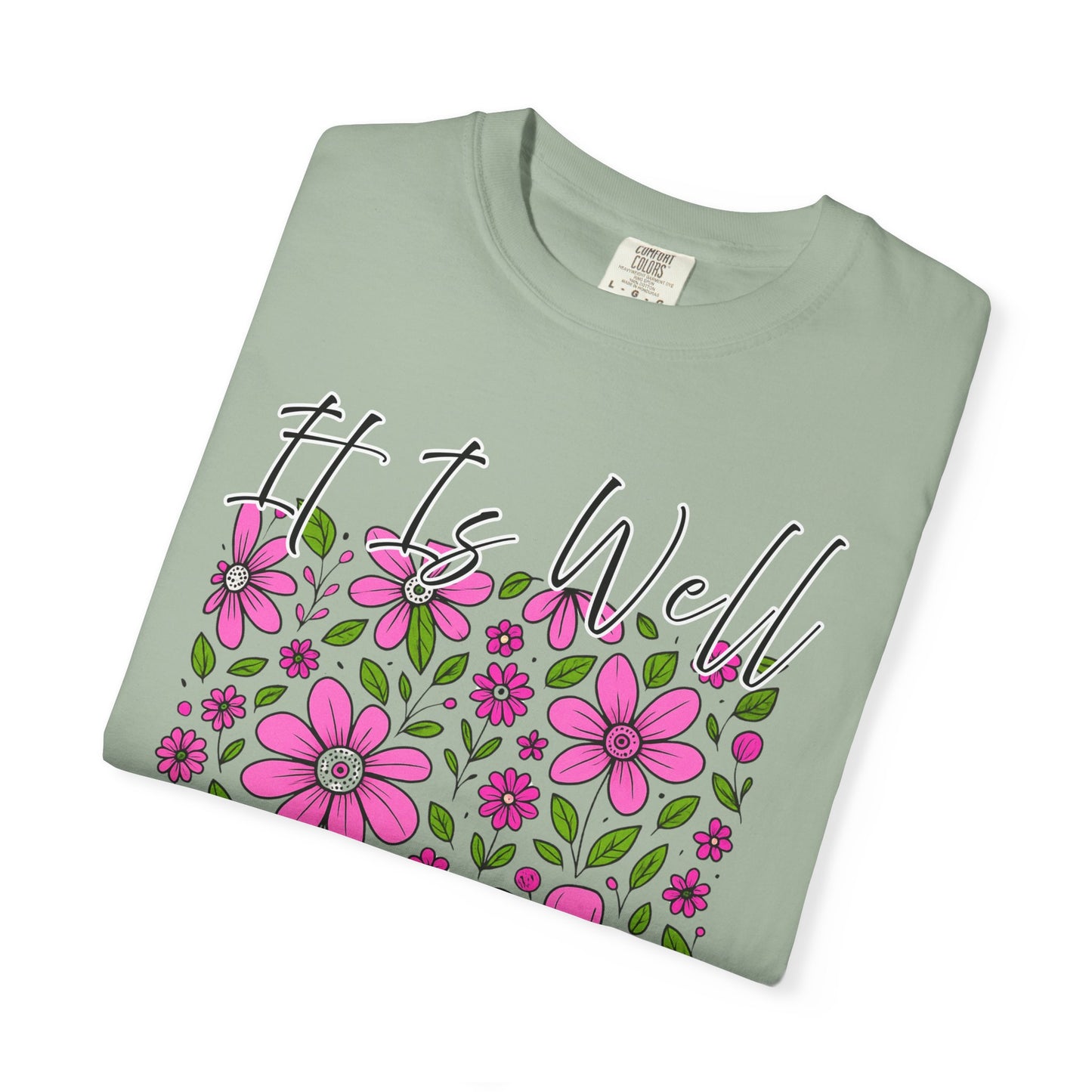Floral Inspirational T-Shirt - It Is Well With My Soul, Comfort Colors Tee, Gift for Her, Motivation Shirt, Positive Vibes Top, Casual Tee,