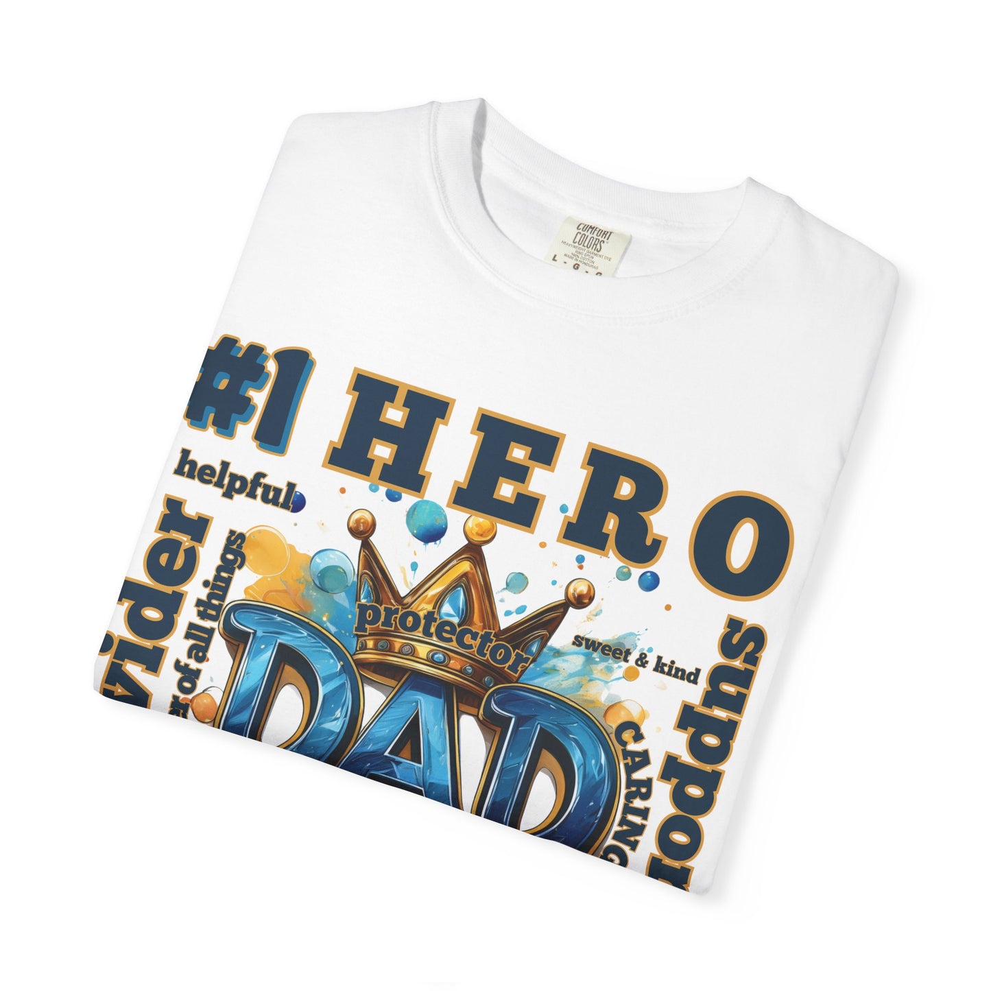 Hero Dad T-Shirt - Perfect Gift for Father's Day, Birthday, Casual Wear, Family Events, Dad Appreciation, Unisex Tee, Garment-Dyed Shirt,