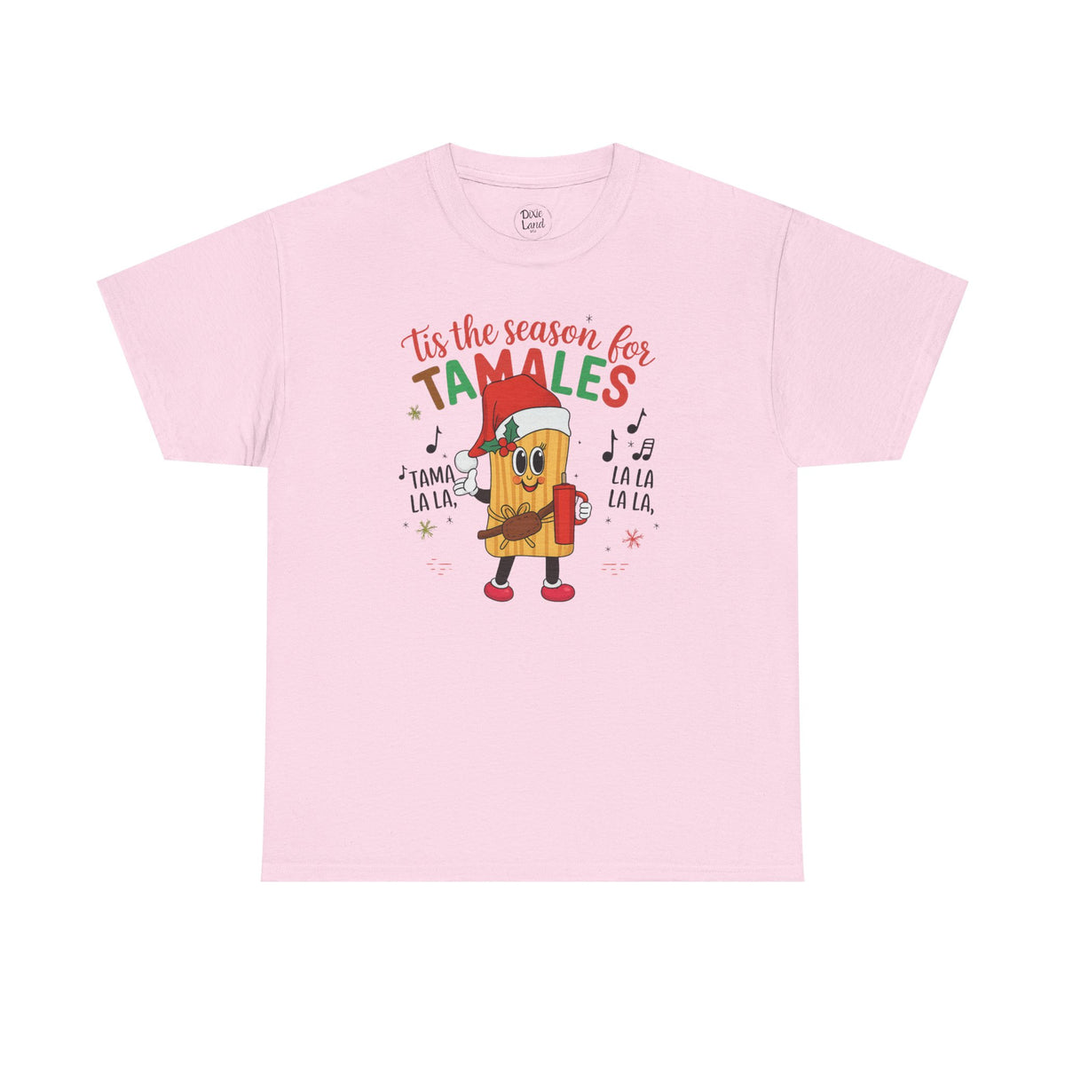 'Tis the Season for Tamales T-Shirt — Christmas Tamale Holiday Tee