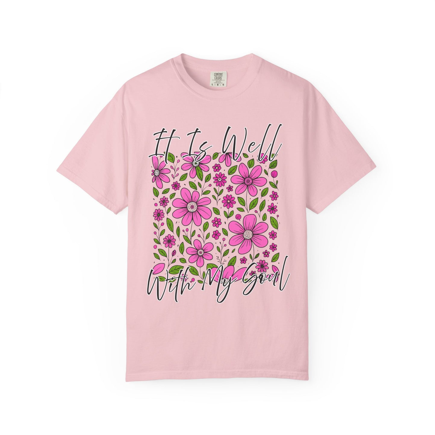 Floral Inspirational T-Shirt - It Is Well With My Soul, Comfort Colors Tee, Gift for Her, Motivation Shirt, Positive Vibes Top, Casual Tee,