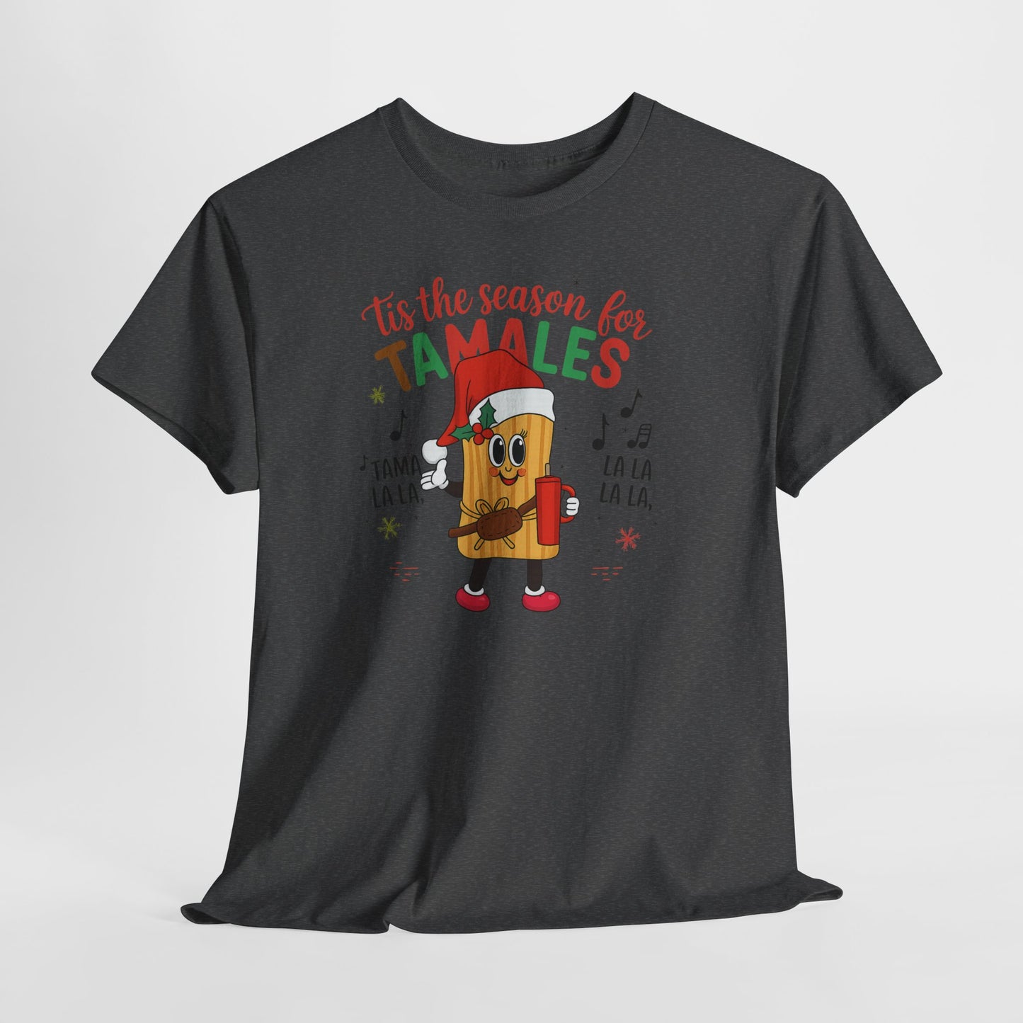 'Tis the Season for Tamales T-Shirt — Christmas Tamale Holiday Tee