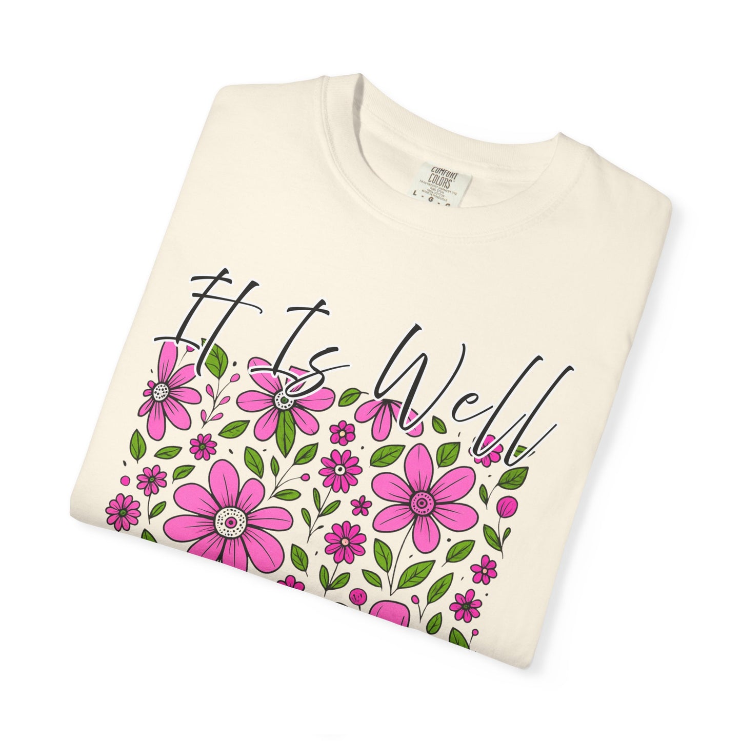 Floral Inspirational T-Shirt - It Is Well With My Soul, Comfort Colors Tee, Gift for Her, Motivation Shirt, Positive Vibes Top, Casual Tee,