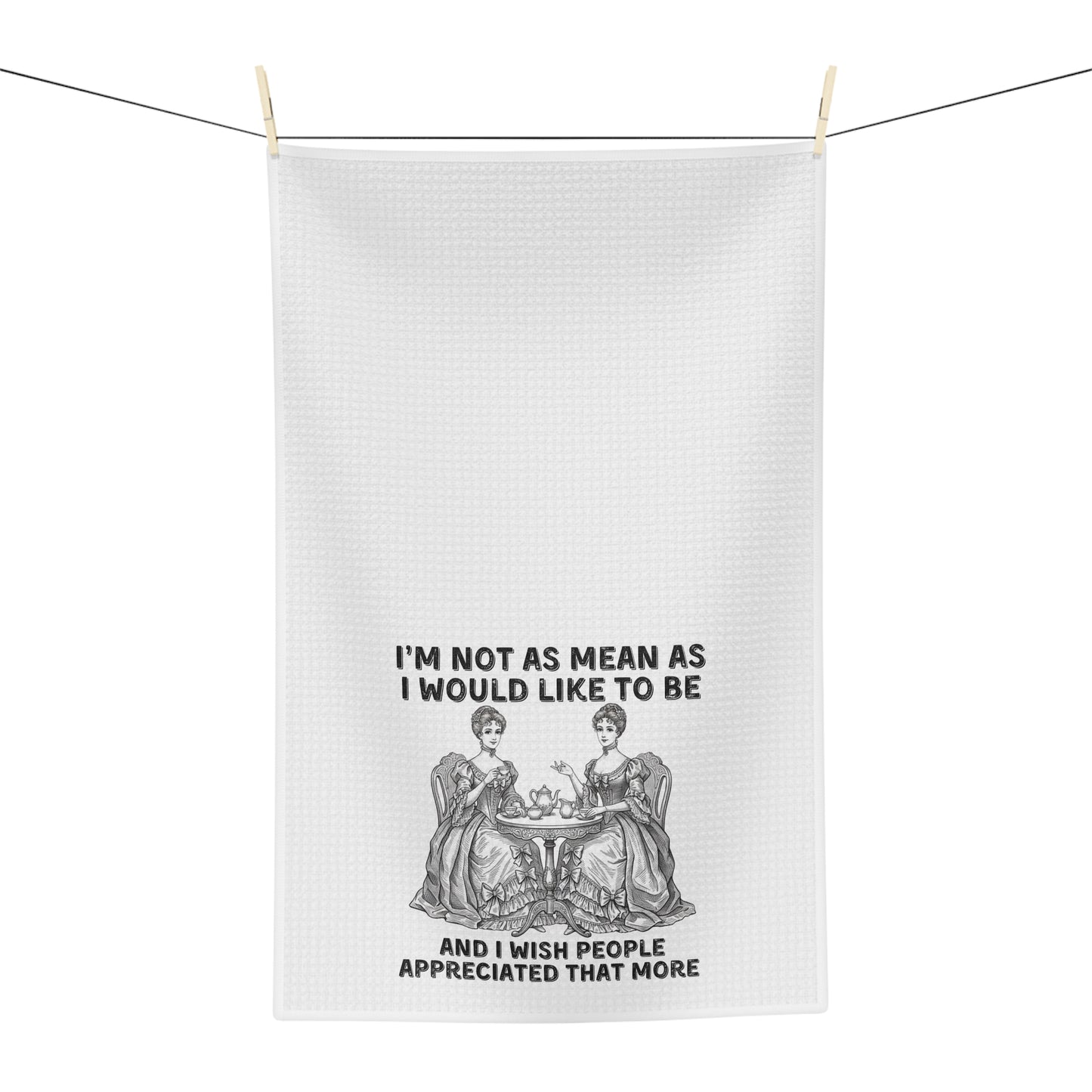 Tea Towel – “I’m Not As Mean As I Would Like To Be” Vintage Tea Party Dish Towel
