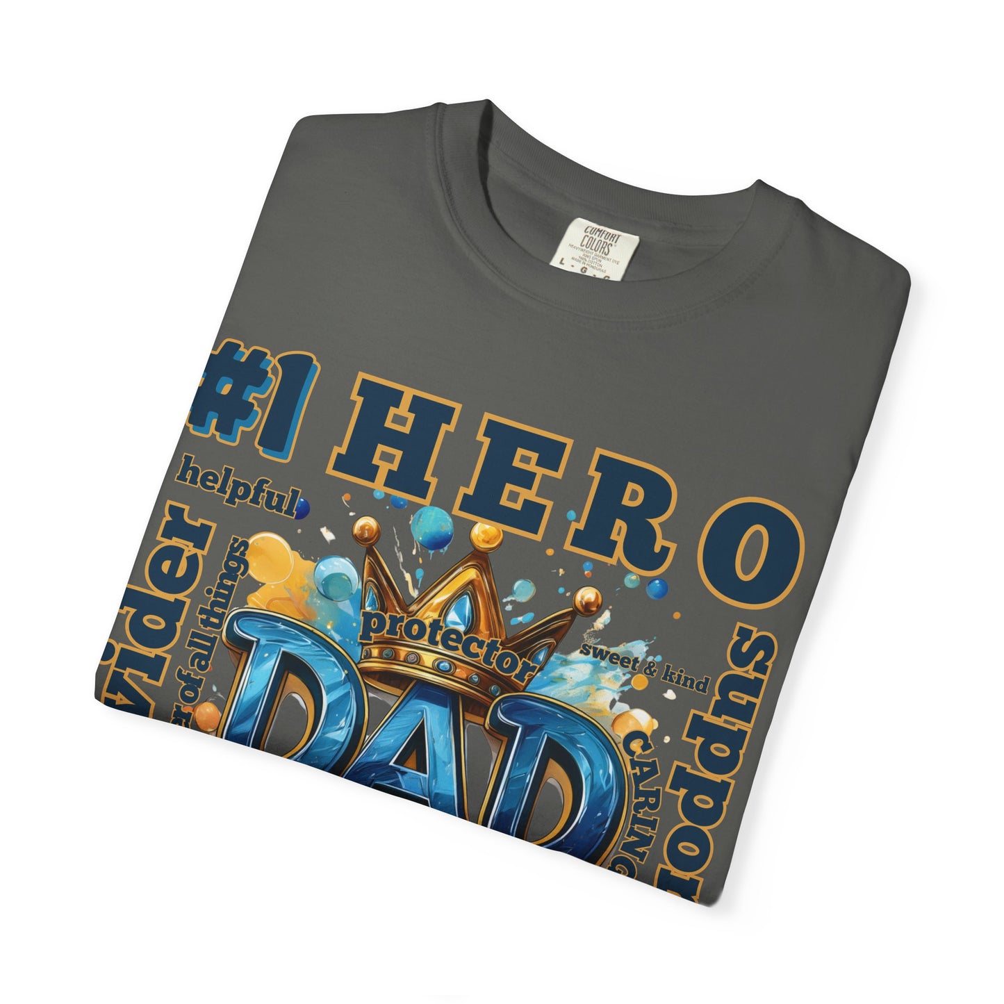 Hero Dad T-Shirt - Perfect Gift for Father's Day, Birthday, Casual Wear, Family Events, Dad Appreciation, Unisex Tee, Garment-Dyed Shirt,
