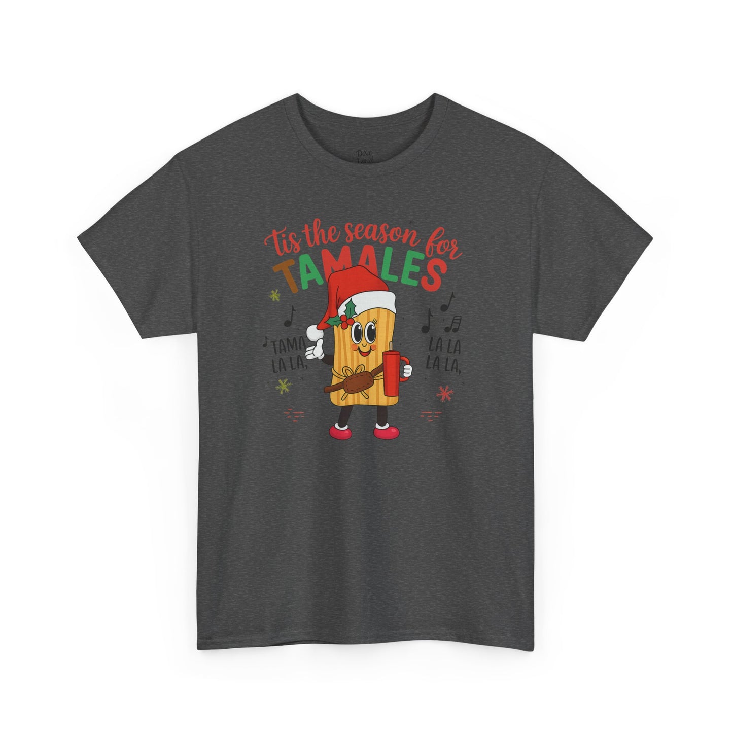 'Tis the Season for Tamales T-Shirt — Christmas Tamale Holiday Tee