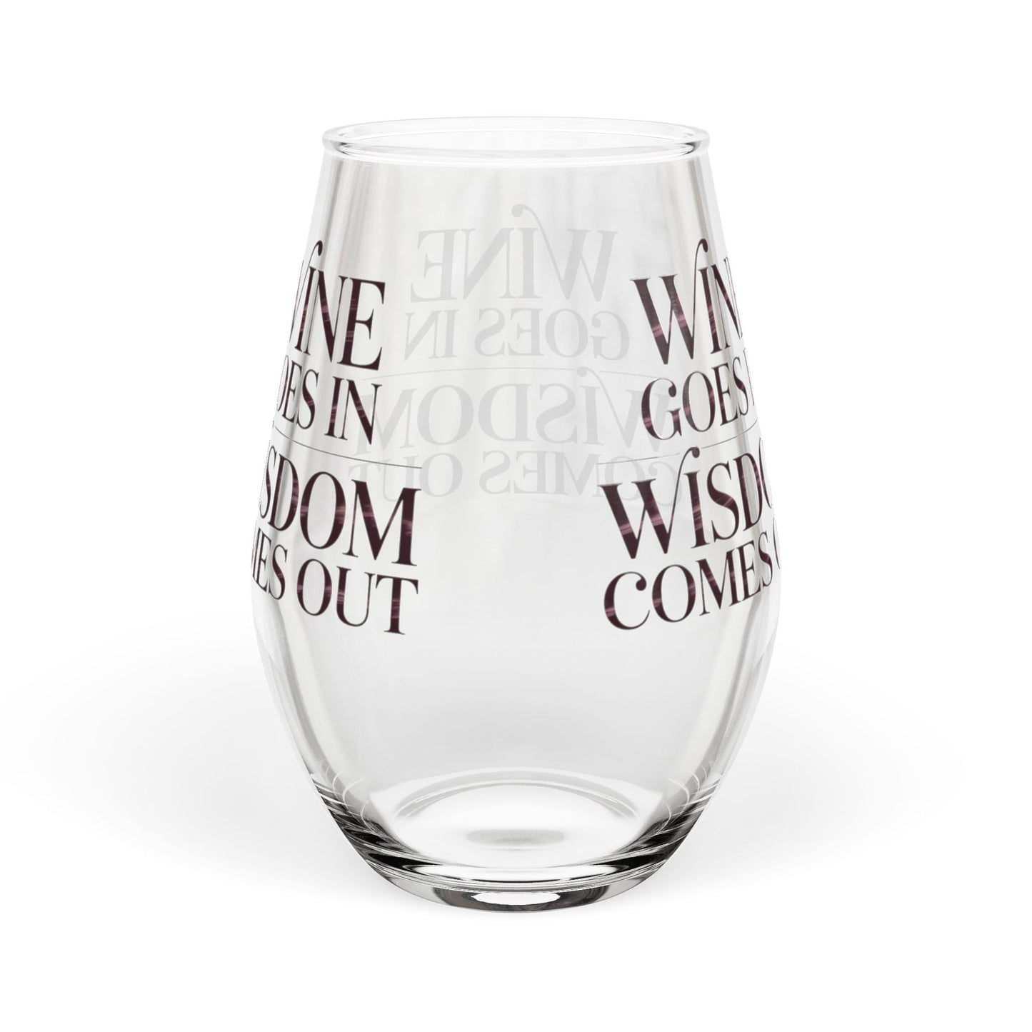 Stemless Wine Glass - "Wine Goes In, Wisdom Comes Out" 11.75oz