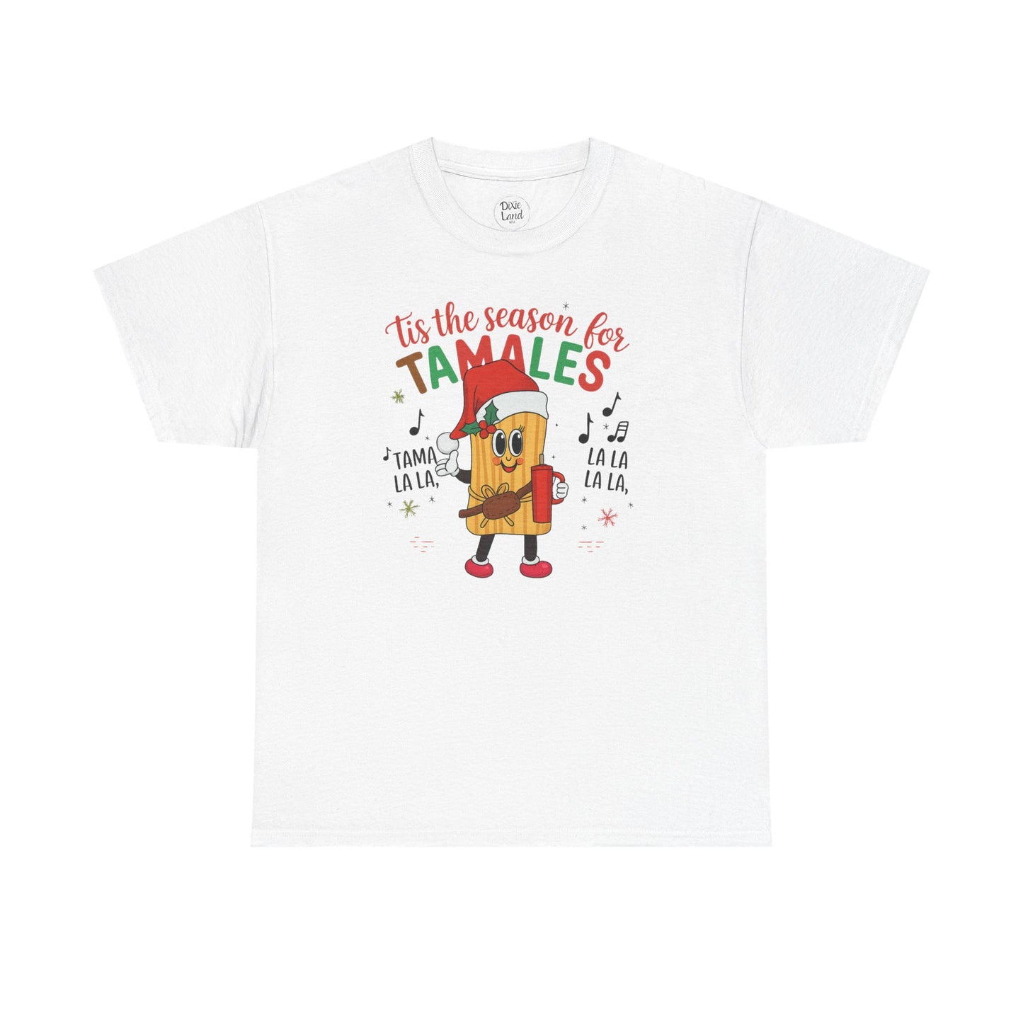 'Tis the Season for Tamales T-Shirt — Christmas Tamale Holiday Tee