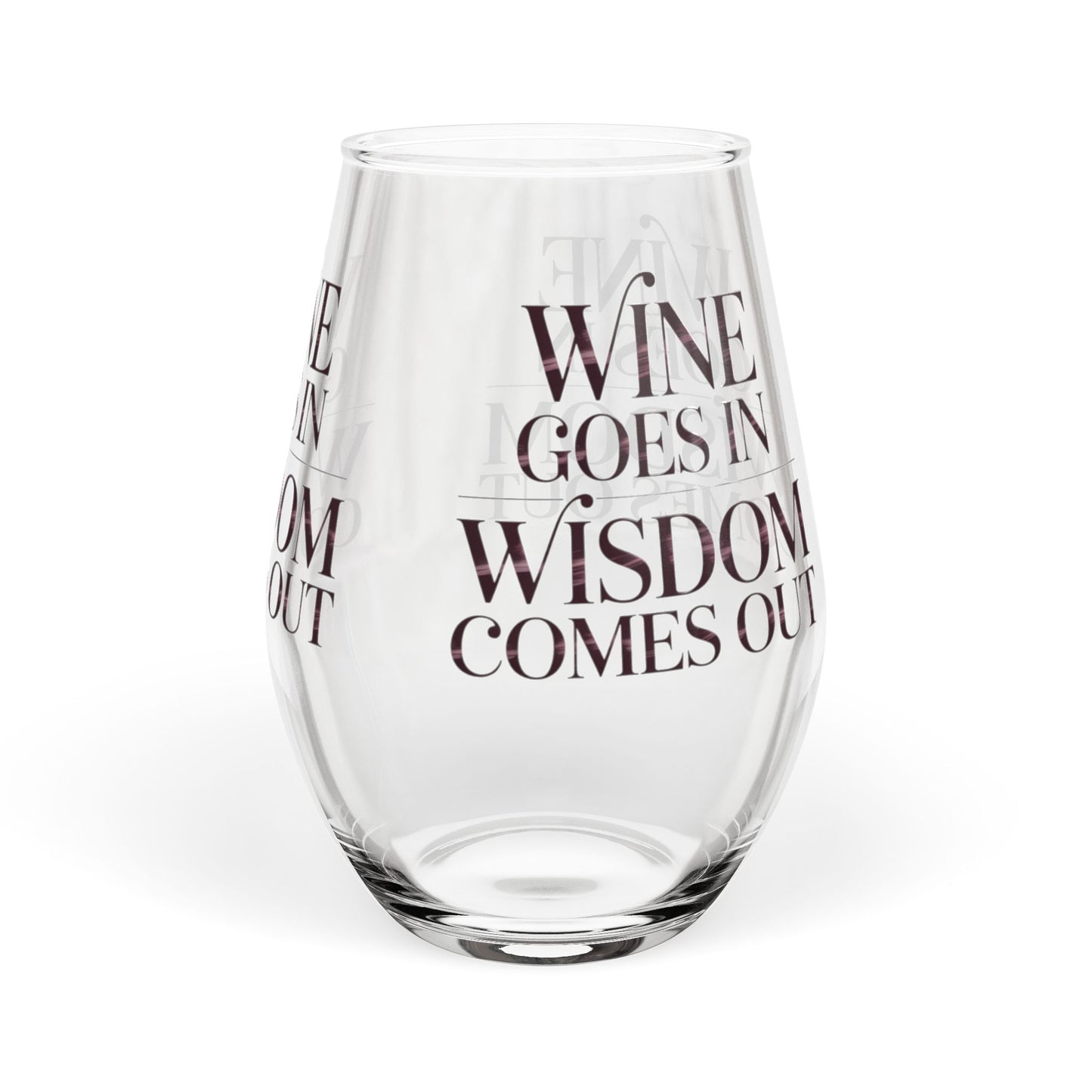 Stemless Wine Glass - "Wine Goes In, Wisdom Comes Out" 11.75oz