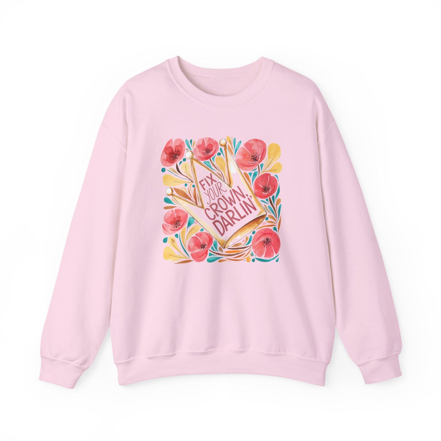 Crewneck Sweatshirt — Straighten Your Crown Darlin' Floral Graphic