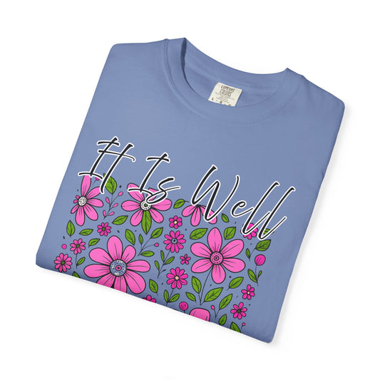Floral Inspirational T-Shirt - It Is Well With My Soul, Comfort Colors Tee, Gift for Her, Motivation Shirt, Positive Vibes Top, Casual Tee,