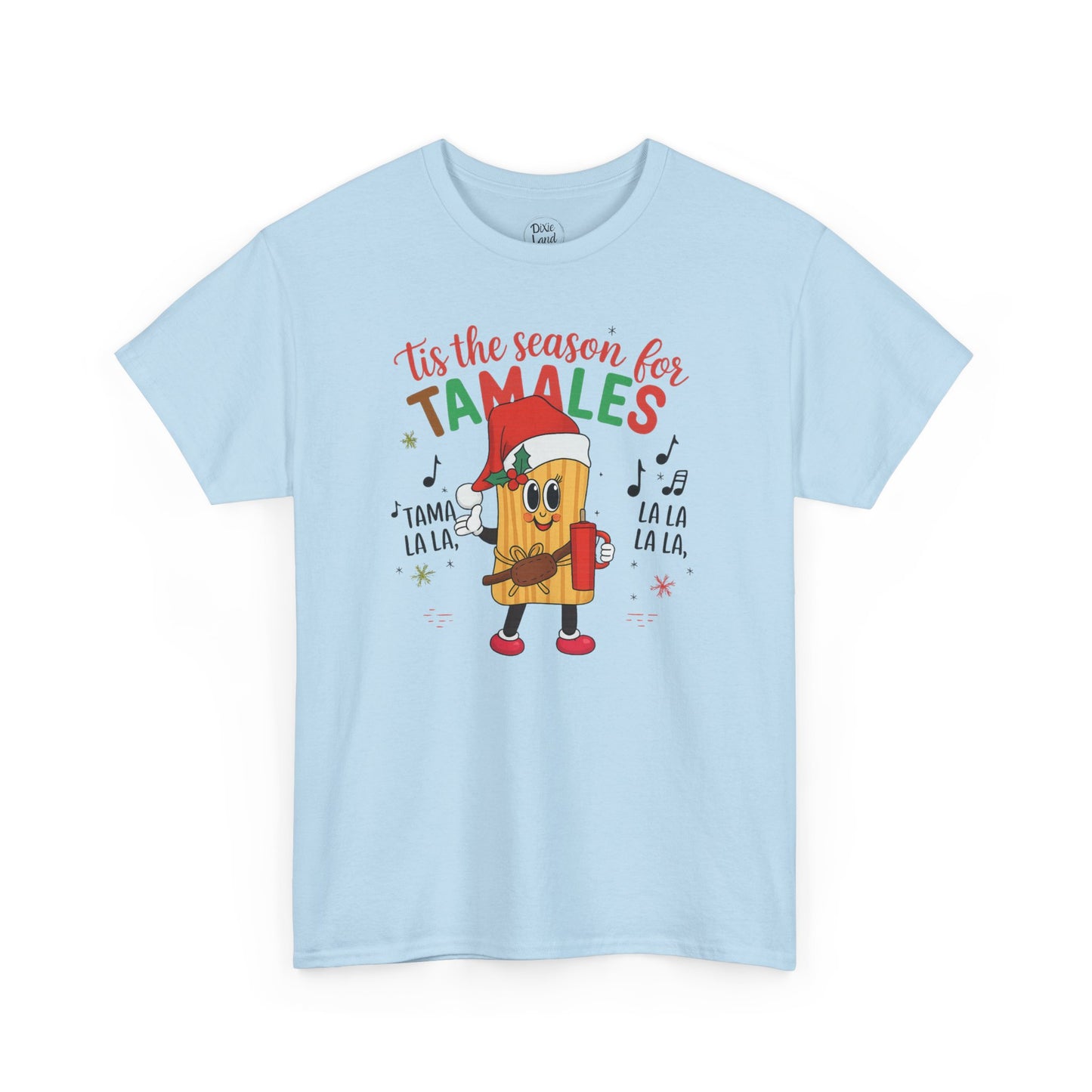 'Tis the Season for Tamales T-Shirt — Christmas Tamale Holiday Tee