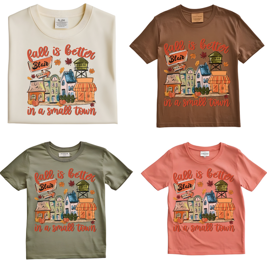 Fall is Better in a Small Town Tee